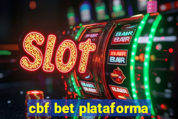 cbf bet plataforma